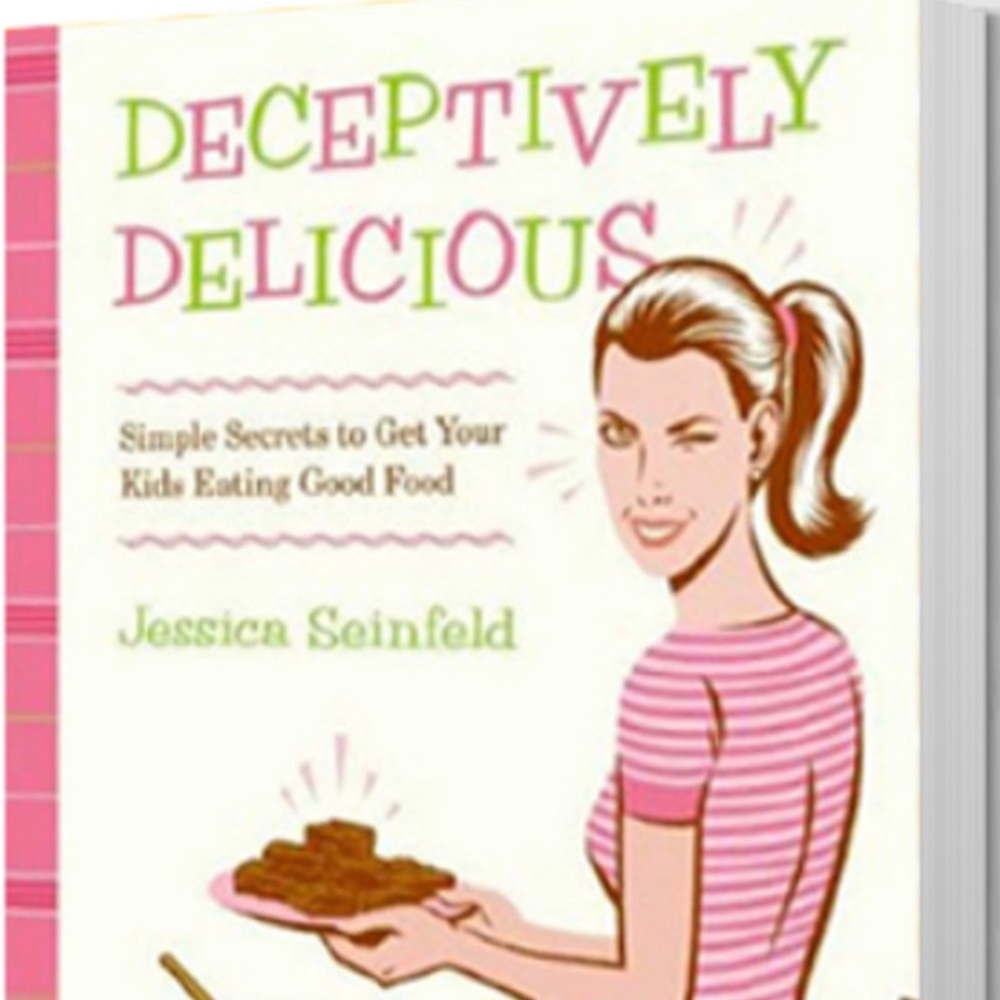 Deceptively Delicious Cookbook by Jessica Seinfeld